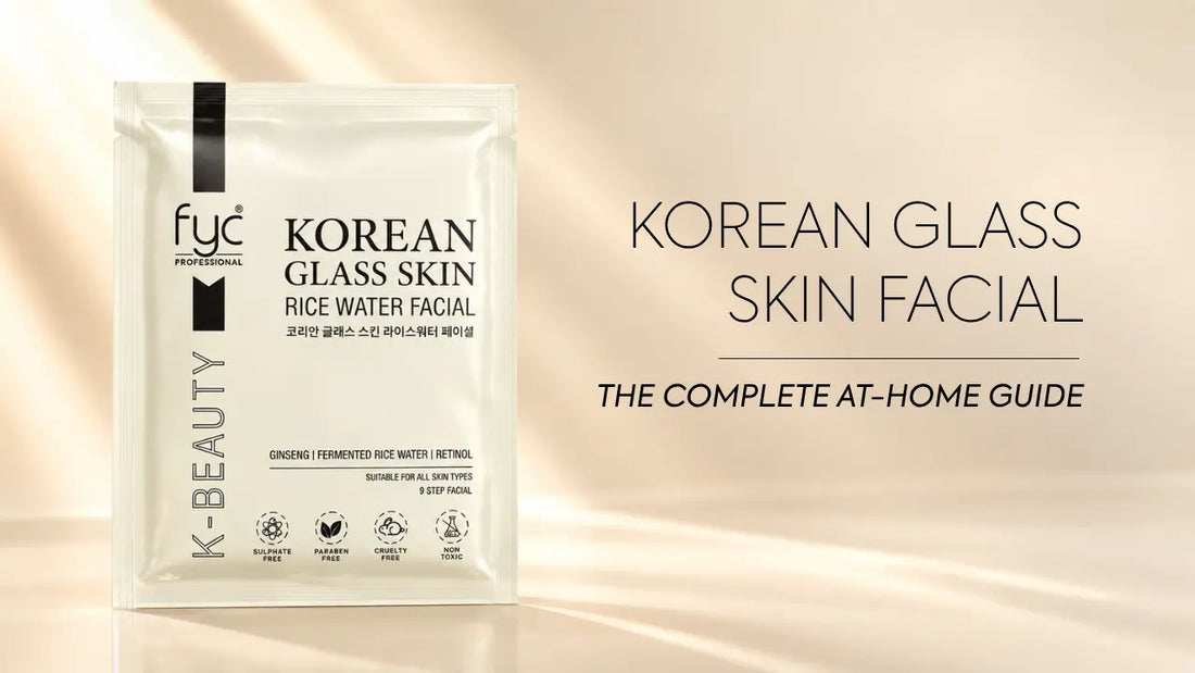 Korean Glass Skin Facial: The Complete At-Home Guide
